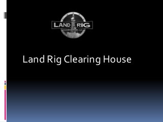 Land Rig Clearing House
 