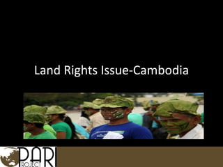 Issues in Cambodia: Land Rights 