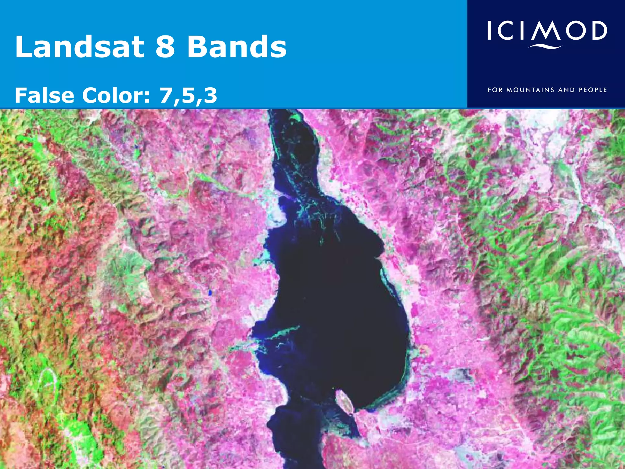 Landsat 8 Bands
False Color: 7,5,3