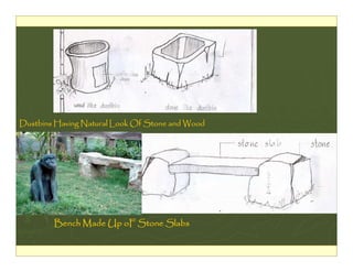 Dustbins Having Natural Look Of Stone and Wood




        Bench Made Up oF Stone Slabs

   ’
 