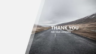 THANK YOU
FOR YOUR LISTENING
 