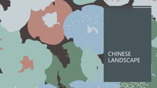 CHINESE
LANDSCAPE
 