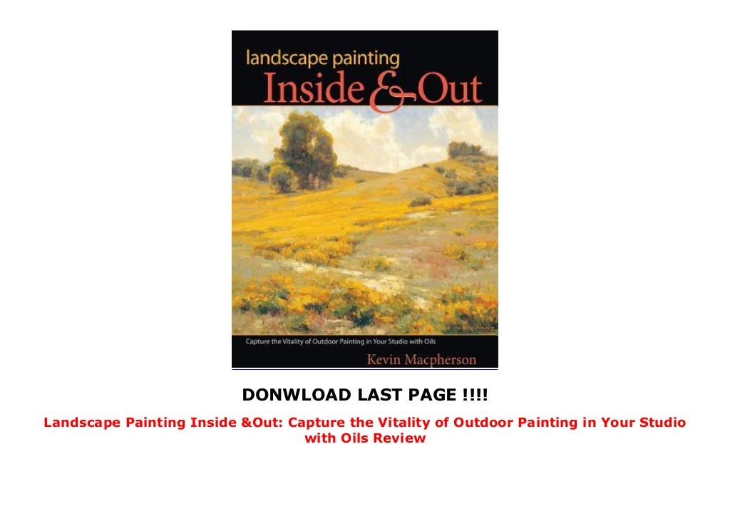 Landscape Painting Inside & Out Capture the Vitality of Outdoor