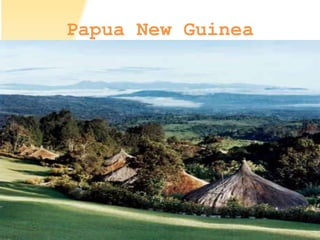 Papua New Guinea
 