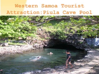 Western Samoa Tourist
Attraction:Piula Cave Pool
 