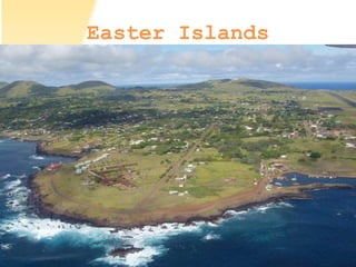 Easter Islands
 