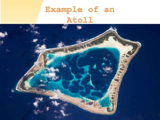 Example of an
Atoll
 