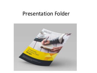 Presentation Folder
 