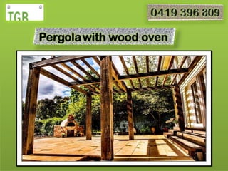Pergola with wood oven
