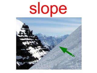 slope