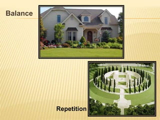 Balance
Repetition
 