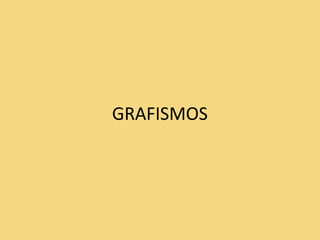 GRAFISMOS
.
 