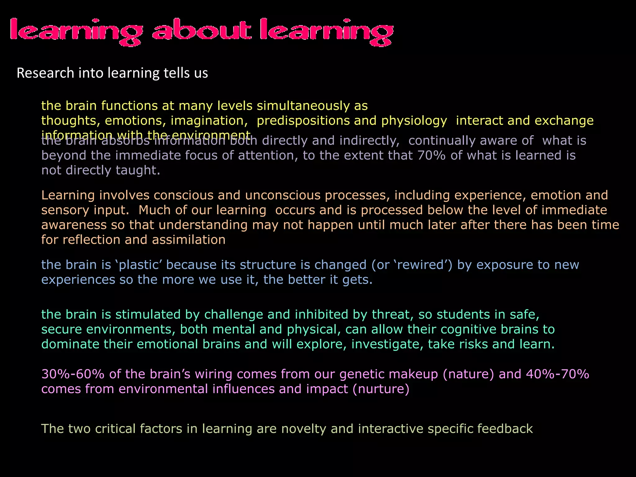  be committed to lifelong learningThey will need to be able to access, evaluate, interpret and use information  more than ever before and will be expected to do so in both their personal and professional lives.