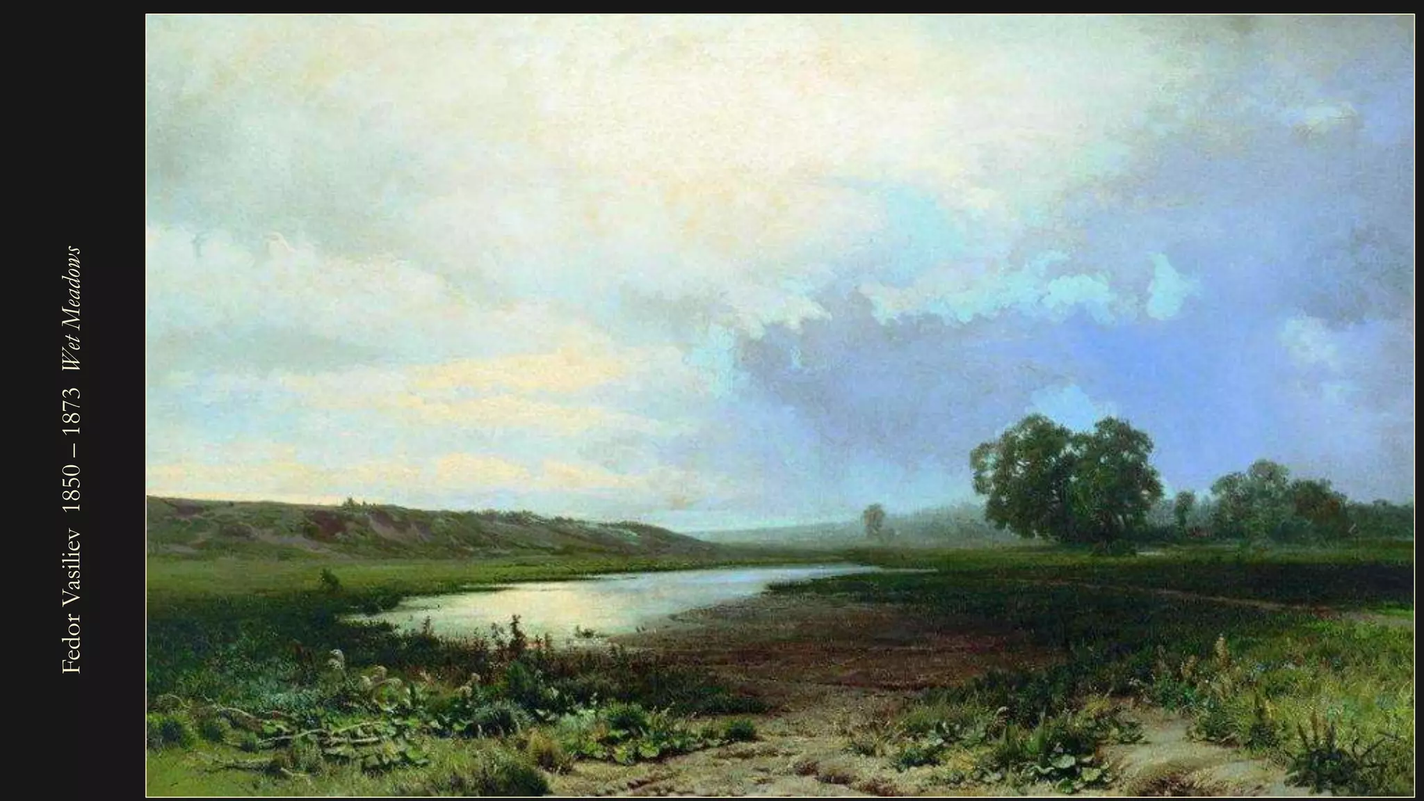 FedorVasiliev1850–1873WetMeadows
 
