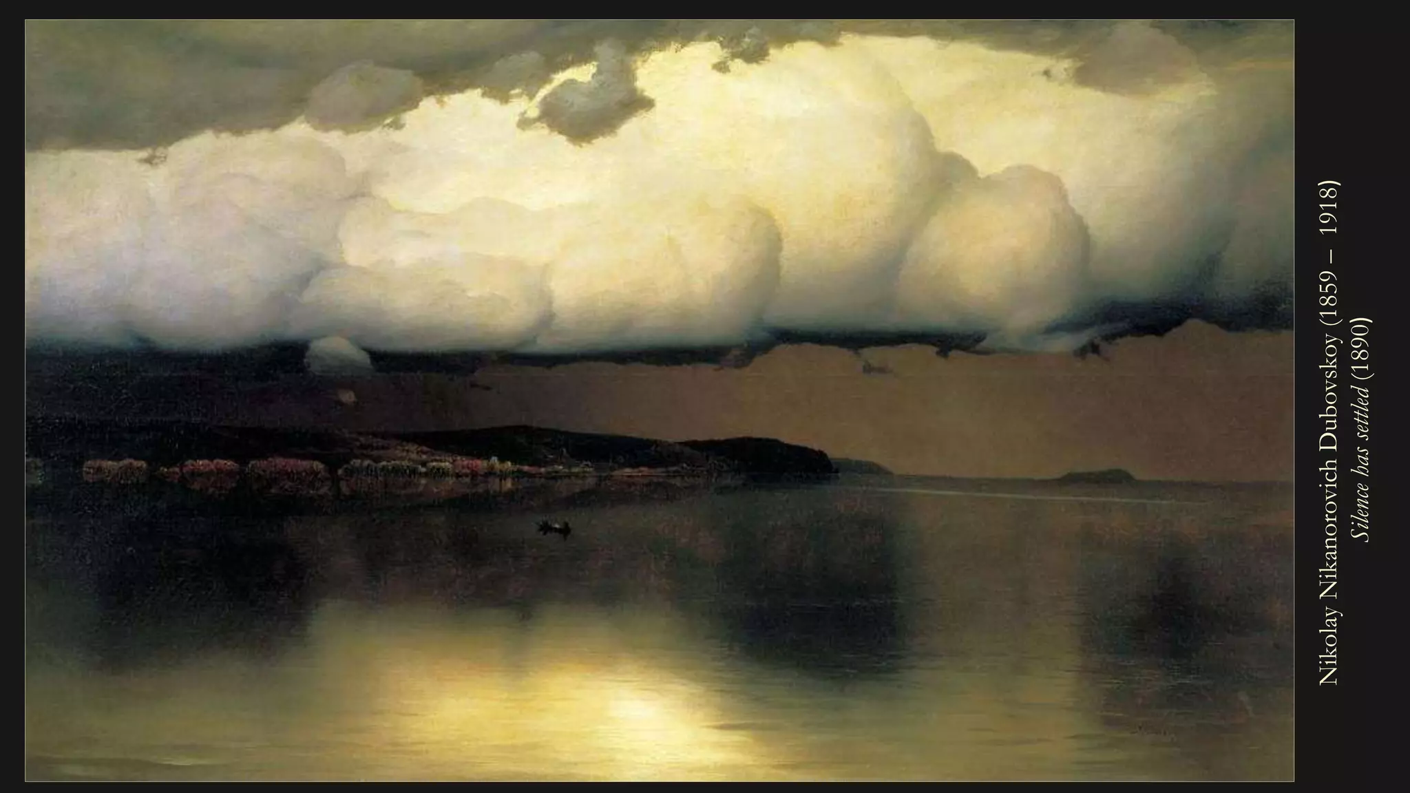 NikolayNikanorovichDubovskoy(1859–1918)
Silencehassettled(1890)
 