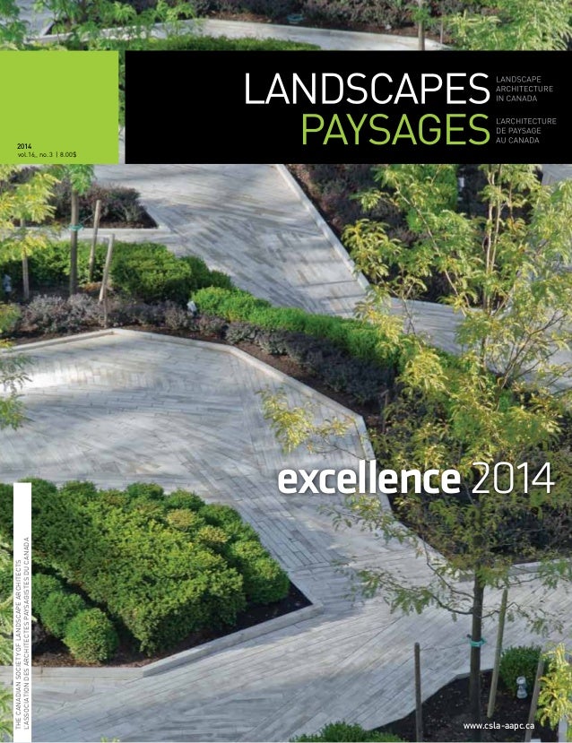 Canadian Society Of Landscape Architects Landscape Paysages fall 2014 Canadian Society of Landscape Architects