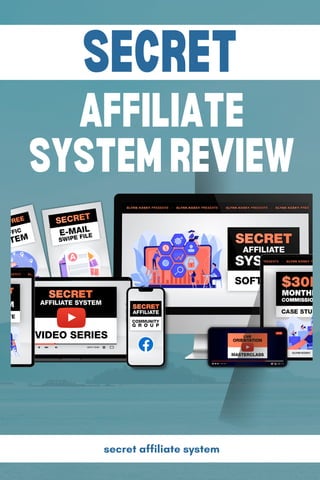 secret affiliate system
SECRET
AFFILIATE
SYSTEMREVIEW
 