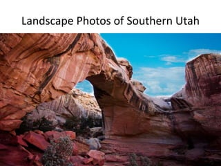 Landscape Photos of Southern Utah
 