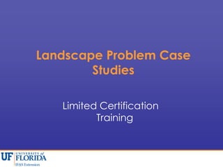 Landscape Problem Case Studies Limited Certification Training 