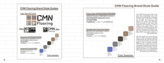 White
ABCDEFGHIJKLMNOPQRSTUVWXYZ
abcdefghijklmnopqrstuvwxyz
1234567890
?!@#$%&*_-~=+;:`’”,./<>^{[}]|()
ABCDEFGHIJKLMNOPQRSTUVWXYZ
abcdefghijklmnopqrstuvwxyz
1234567890
?!@#$%&*_-~=+;:`’”,./<>^{[}]|()
Secondary Type: Transat Text Medium
CMN Flooring Brand Style Guides
P#: P102-5 C
#6978BA
C: 69%
M: 53%
Y: 0%
K: 0%
R: 105
G: 120
B: 186
P#: P179-9 C
#808285
C: 0%
M: 0%
Y: 0%
K: 60%
R: 128
G: 130
B: 133
P#: P23-16 C
#56483A
C: 36%
M: 44%
Y: 56%
K: 60%
R: 86
G: 72
B: 58
P#: P23-9 C
#9F856F
C: 36%
M: 44%
Y: 56%
K: 8%
R: 159
G: 133
B: 111
P#: P23-6 C
#B89F8A
C: 30%
M: 36%
Y: 46%
K: 0%
R: 184
G: 159
B: 138
Color Swatches
Logo Type (full color)
Primary Type: Ironstrike Stencil Semibold
Black
The CMN Flooring style guide is the
piece that encompasses all of the
brand’s styles and specifics. Displaying
the logo type in full color, in white
and in black. The style guide also
features the primary and secondary
type showcased in each letter both
uppercase and lowercase, as well as
numbers and symbols. What is also
prominent in the style guide is the color
swatches that represent CMN Flooring.
The color swatches also contain each
RGB, CMYK, and pantone numbers of
that specific color.
The style guide acts as the final say
when it comes to branding regarding
CMN Flooring. The type font and color
swatches are to remain true to the style
guide in order to properly represent
CMN Flooring. A subtle feature of the
style guide is the grid layout within the
background of the information. The low
opacity grid layout is a foreshadowing
brand style that is later showcased in
the stationary of CMN Flooring.
CMN Flooring Brand Style Guide
12 13
White
ABCDEFGHIJKLMNOPQRSTUVWXYZ
abcdefghijklmnopqrstuvwxyz
1234567890
?!@#$%&*_-~=+;:`’”,./<>^{[}]|()
ABCDEFGHIJKLMNOPQRSTUVWXYZ
abcdefghijklmnopqrstuvwxyz
1234567890
?!@#$%&*_-~=+;:`’”,./<>^{[}]|()
Secondary Type: Transat Text Medium
P#: P102-5 C
#6978BA
C: 69%
M: 53%
Y: 0%
K: 0%
R: 105
G: 120
B: 186
P#: P179-9 C
#808285
C: 0%
M: 0%
Y: 0%
K: 60%
R: 128
G: 130
B: 133
P#: P23-16 C
#56483A
C: 36%
M: 44%
Y: 56%
K: 60%
R: 86
G: 72
B: 58
P#: P23-9 C
#9F856F
C: 36%
M: 44%
Y: 56%
K: 8%
R: 159
G: 133
B: 111
P#: P23-6 C
#B89F8A
C: 30%
M: 36%
Y: 46%
K: 0%
R: 184
G: 159
B: 138
Color Swatches
Primary Type: Ironstrike Stencil Semibold
Black
White
ABCDEFGHIJKLMNOPQRSTUVWXYZ
abcdefghijklmnopqrstuvwxyz
1234567890
?!@#$%&*_-~=+;:`’”,./<>^{[}]|()
ABCDEFGHIJKLMNOPQRSTUVWXYZ
abcdefghijklmnopqrstuvwxyz
1234567890
?!@#$%&*_-~=+;:`’”,./<>^{[}]|()
Secondary Type: Transat Text Medium
P#: P102-5 C
#6978BA
C: 69%
M: 53%
Y: 0%
K: 0%
R: 105
G: 120
B: 186
P#: P179-9 C
#808285
C: 0%
M: 0%
Y: 0%
K: 60%
R: 128
G: 130
B: 133
P#: P23-16 C
#56483A
C: 36%
M: 44%
Y: 56%
K: 60%
R: 86
G: 72
B: 58
P#: P23-9 C
#9F856F
C: 36%
M: 44%
Y: 56%
K: 8%
R: 159
G: 133
B: 111
P#: P23-6 C
#B89F8A
C: 30%
M: 36%
Y: 46%
K: 0%
R: 184
G: 159
B: 138
Color Swatches
Primary Type: Ironstrike Stencil Semibold
Black
White
ABCDEFGHIJKLMNOPQRSTUVWXYZ
abcdefghijklmnopqrstuvwxyz
1234567890
?!@#$%&*_-~=+;:`’”,./<>^{[}]|()
ABCDEFGHIJKLMNOPQRSTUVWXYZ
abcdefghijklmnopqrstuvwxyz
1234567890
?!@#$%&*_-~=+;:`’”,./<>^{[}]|()
Secondary Type: Transat Text Medium
P#: P102-5 C
#6978BA
C: 69%
M: 53%
Y: 0%
K: 0%
R: 105
G: 120
B: 186
P#: P179-9 C
#808285
C: 0%
M: 0%
Y: 0%
K: 60%
R: 128
G: 130
B: 133
P#: P23-16 C
#56483A
C: 36%
M: 44%
Y: 56%
K: 60%
R: 86
G: 72
B: 58
P#: P23-9 C
#9F856F
C: 36%
M: 44%
Y: 56%
K: 8%
R: 159
G: 133
B: 111
P#: P23-6 C
#B89F8A
C: 30%
M: 36%
Y: 46%
K: 0%
R: 184
G: 159
B: 138
Color Swatches
Primary Type: Ironstrike Stencil Semibold
Black
White
ABCDEFGHIJKLMNOPQRSTUVWXYZ
abcdefghijklmnopqrstuvwxyz
1234567890
?!@#$%&*_-~=+;:`’”,./<>^{[}]|()
ABCDEFGHIJKLMNOPQRSTUVWXYZ
abcdefghijklmnopqrstuvwxyz
1234567890
?!@#$%&*_-~=+;:`’”,./<>^{[}]|()
Secondary Type: Transat Text Medium
P#: P102-5 C
#6978BA
C: 69%
M: 53%
Y: 0%
K: 0%
R: 105
G: 120
B: 186
P#: P179-9 C
#808285
C: 0%
M: 0%
Y: 0%
K: 60%
R: 128
G: 130
B: 133
P#: P23-16 C
#56483A
C: 36%
M: 44%
Y: 56%
K: 60%
R: 86
G: 72
B: 58
P#: P23-9 C
#9F856F
C: 36%
M: 44%
Y: 56%
K: 8%
R: 159
G: 133
B: 111
P#: P23-6 C
#B89F8A
C: 30%
M: 36%
Y: 46%
K: 0%
R: 184
G: 159
B: 138
Color Swatches
Primary Type: Ironstrike Stencil Semibold
Black
 