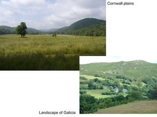 Cornwall plains Landscape of Galicia 