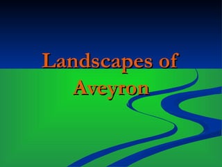 Landscapes of Aveyron 