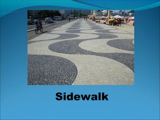 Sidewalk
 