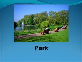 Park
 
