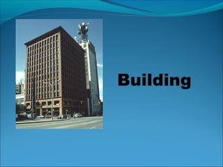 Building
 