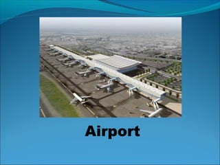 Airport
 