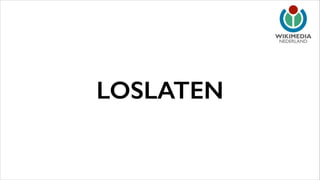 NEDERLAND

LOSLATEN

 