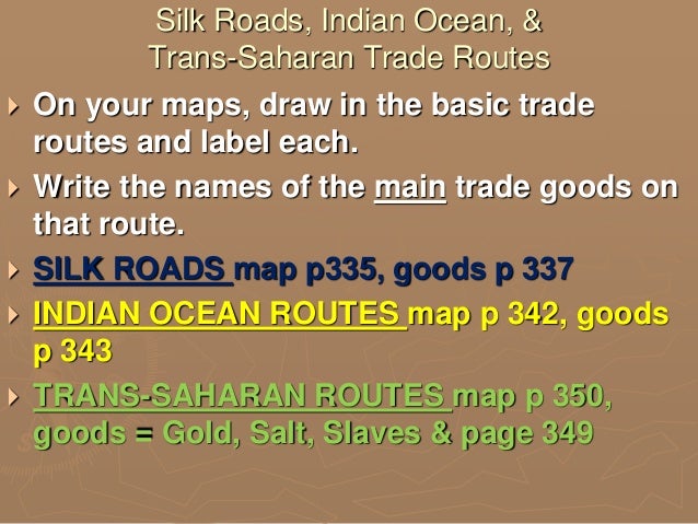 Trade Silk Roads Indian Ocean Trade Trans Saharan Trade