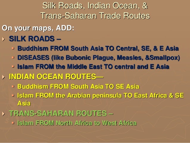 Trade Silk Roads Indian Ocean Trade Trans Saharan Trade