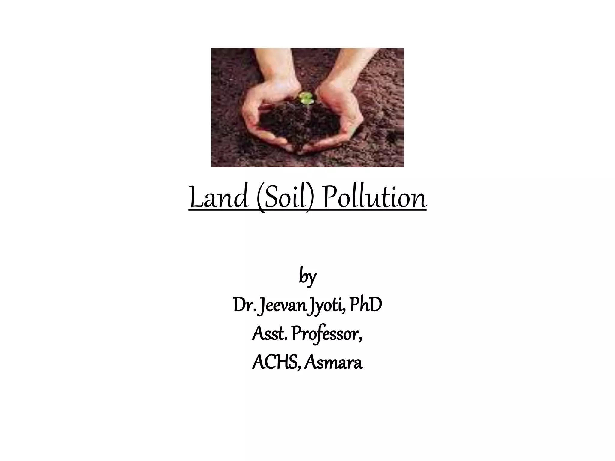 Land (Soil) Pollution lect-4.pptx | Gardening | Home & Garden
