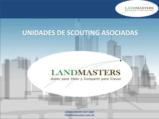 CONMUTADOR 5557-4260
info@landmasters.com.mx
 