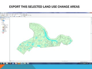 EXPORT THIS SELECTED LAND USE CHANGE AREAS 