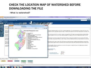 CHECK THE LOCATION MAP OF WATERSHED BEFORE DOWNLOADING THE FILE <ul><li>- What is watershed? </li></ul>