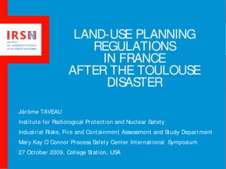 Land Use Planning Regulations In France Following The Toulouse Disaster (2009)