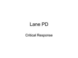 Lane PD Critical Response 