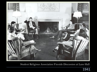 1941
Student Religious Association Fireside Discussion at Lane Hall
 