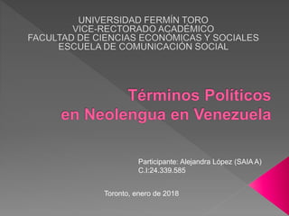 Participante: Alejandra López (SAIA A)
C.I:24.339.585
Toronto, enero de 2018
 
