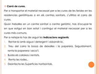 I la Neteja de l’habitació.En funció del volum i recursos disponibles :