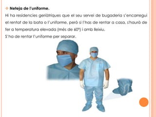  Rentat amb rentadora corrent: És el procediment més recomanable, si està disponible en el centre sanitari. L'únic que s’ha de fer és posar els instruments que s’han de rentar en les diferents cistelles i elegir el programa de rentat més adequat.Aquestes màquines incloent un programa de prerentat, un de rentat, un de desinfecció i un de secat. Quan el material és treu de la màquina està preparat per a ser utilitzat i és segur. Rentat amb rentadora per ultrasons: Aquest procediment és útil per instruments que tenen petits racons, en el quals, és molt difícil treure’n la brutícia. L’únic que s’ha de fer és submergir els objectes bruts en la cubeta que està plena del líquid adequat per a realitzar la neteja. Gràcies als ultrasons l’aigua vibra amb unes freqüències molt altes i aquesta fricció fa que la brutícia adherida al material, és desprengui. La majoria d’aquestes màquines disposen d’un mecanisme de secat final. 