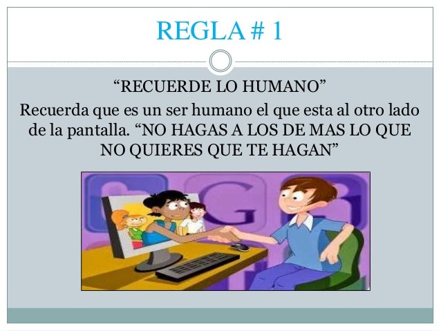 Resultado de imagen para Regla N° 1: Recuerde lo humano – Buena educación