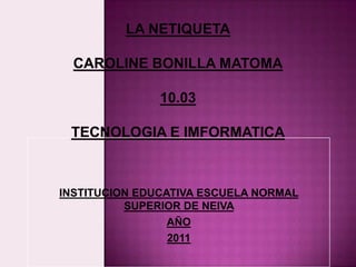 INSTITUCION EDUCATIVA ESCUELA NORMAL
          SUPERIOR DE NEIVA
                 AÑO
                 2011
 