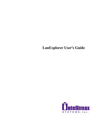 LanExplorer User's Guide
S Y S T E M S , I n c .
 