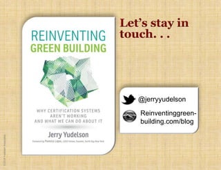 ©2018YudelsonAssociates
Reinventinggreen-
building.com/blog
@jerryyudelson
 