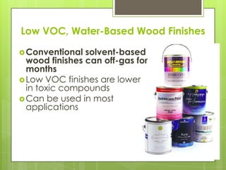 Contains petroleum-based products or chlorinated chemicals such as PVC which off gases VOCs