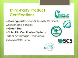 Flush out prior to occupancyIf solvent-based wood finishes must be used, they should be left to off-gas for 3 to 4 weeks prior to occupancy
