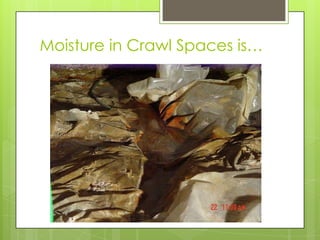 Poor Air Quality Due To Mold And Moisture.